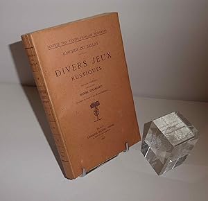 Divers jeux rustiques, édition critique publiée par Henri Chamard. Société des Textes Français Mo...