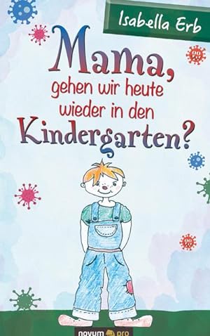 Immagine del venditore per Mama, gehen wir heute wieder in den Kindergarten? venduto da AHA-BUCH GmbH
