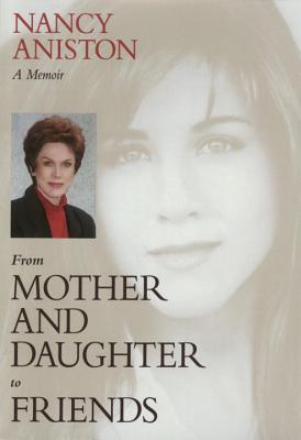Bild des Verkufers fr From Mother and Daughter to Friends: A Memoir (Hardback or Cased Book) zum Verkauf von BargainBookStores