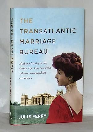 Seller image for The Transatlantic Marriage Bureau for sale by James Hulme Books