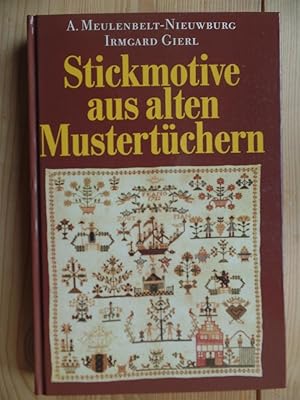 Image du vendeur pour Stickmotive aus alten Mustertchern. [Mit 693 Musterzeichn. von Albarta Meulenbelt-Nieuwburg mis en vente par Antiquariat Rohde