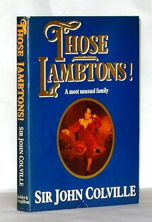 Immagine del venditore per Those Lambtons; A Most Unusual Family venduto da James Hulme Books