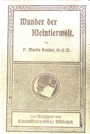 Bild des Verkufers fr Wunder der Kleintierwelt. Benziger naturwissenschaftliche Bibliothek; 9; zum Verkauf von books4less (Versandantiquariat Petra Gros GmbH & Co. KG)