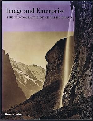 Image and Enterprise. The Photographs of Adolphe Braun.