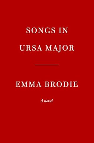 Seller image for Songs in Ursa Major : A novel for sale by AHA-BUCH GmbH