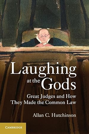 Immagine del venditore per Laughing at the Gods: Great Judges and How They Made the Common Law venduto da moluna