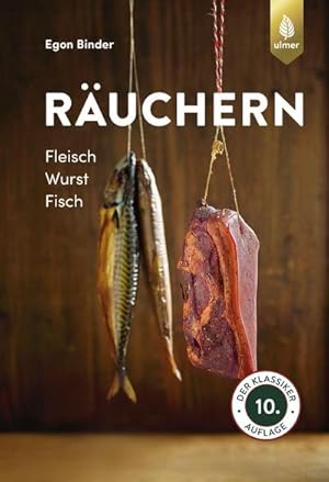 Bild des Verkufers fr Ruchern : Fleisch, Wurst, Fisch. Der Klassiker in 10. Auflage zum Verkauf von Smartbuy