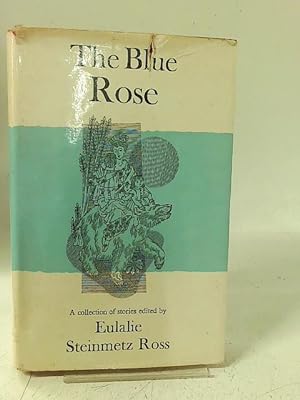 Seller image for The Blue Rose: A collection of stories for sale by World of Rare Books