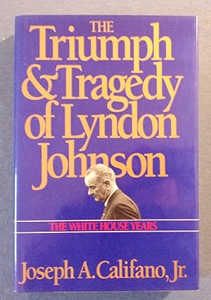 Seller image for The Triumph and Tragedy of Lyndon Johnson: The White House Years for sale by Book Nook