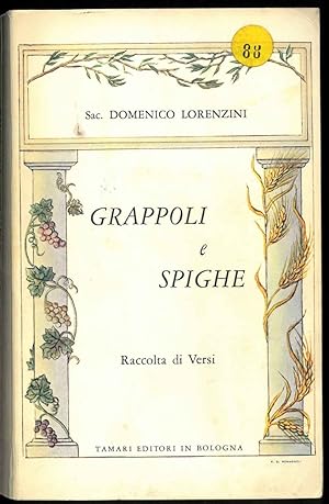 Grappoli e spighe. ".sicut novellae olivarum in circuitu mensae tuae Domine" (salmo 127).