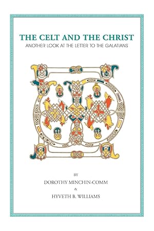 Seller image for The Celt and the Christ: Another Look at the Letter to the Galatians for sale by moluna