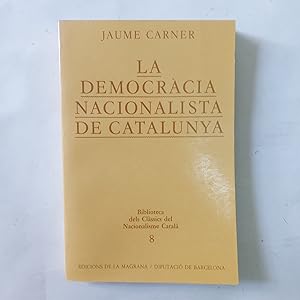 LA DEMOCRÀCIA NACIONALISTA DE CATALUNYA