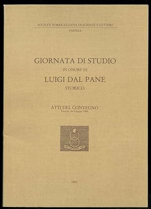 Giornata di studio in onore di Luigi Dal Pane, storico. Atti del convegno. Faenza 16 giugno 1984.