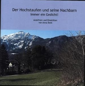 Bild des Verkufers fr Der Hochstaufen und seine Nachbarn : Immer ein Gedicht zum Verkauf von Smartbuy