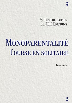 Seller image for Monoparentalit, course en solitaire for sale by moluna