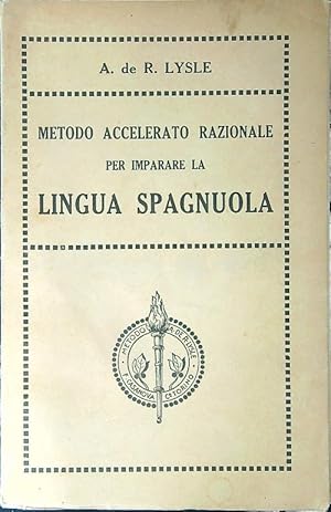 Bild des Verkufers fr Metodo accelerato razionale per imparare la lingua spagnuola zum Verkauf von Librodifaccia