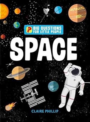 Image du vendeur pour Big Questions for Little People: Space (Hardcover) mis en vente par Grand Eagle Retail