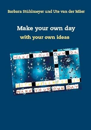 Bild des Verkufers fr Make your own day zum Verkauf von Smartbuy