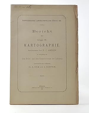 Schweizerische Landesausstellung Zürich 1883. Bericht über Gruppe 36: Kartographie. -