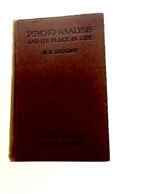 Image du vendeur pour Psycho-Analysis And Its Place In Life mis en vente par World of Rare Books