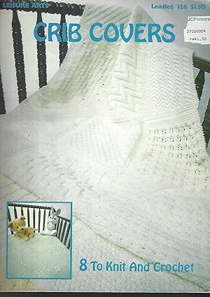 Seller image for Crib Covers: 8 to Knit and Crochet (Leaflet 126) for sale by Vada's Book Store