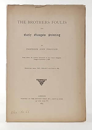 Seller image for The Brothers Foulis and early Glasgow Printing. - for sale by Antiquariat Tautenhahn