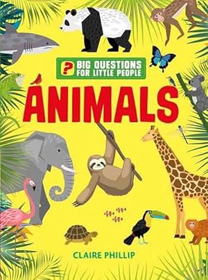 Image du vendeur pour Big Questions for Little People: Animals (Hardcover) mis en vente par Grand Eagle Retail