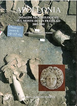 Apollonia. Indagini archeologiche sul Monte di San Fratello 2003-2005