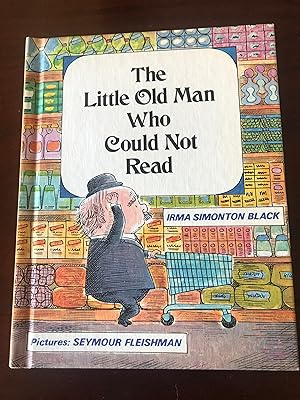 THE LITTLE OLD MAN WHO COULD NOT READ