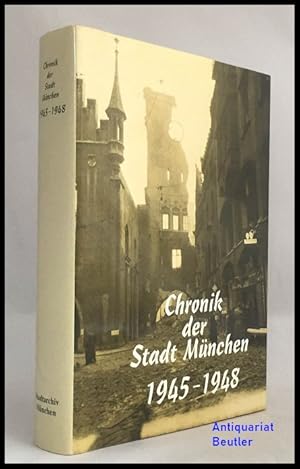 Image du vendeur pour Chronik der Stadt Mnchen 1945 - 1948. mis en vente par Antiquariat Beutler