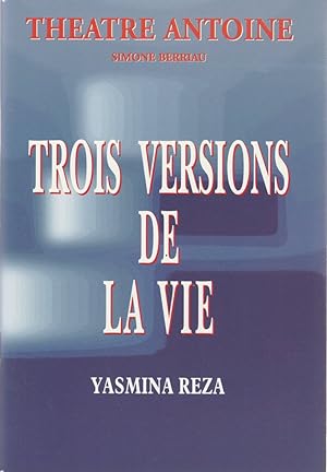 Bild des Verkufers fr Programmheft Yasmina Reza TROIS VERSIONS DE LA VIE Premiere 7. November 2000 zum Verkauf von Programmhefte24 Schauspiel und Musiktheater der letzten 150 Jahre