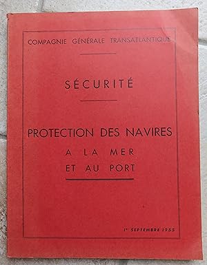 Sécurité : Protection des Navires à la mer et au port.