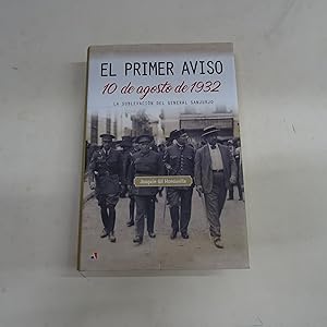 Image du vendeur pour EL PRIMER AVISO, 10 DE AGOSTO DE 1932. La sublevacin del General Sanjurjo. mis en vente par Librera J. Cintas