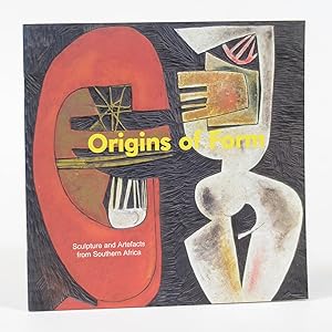 Seller image for Origins of Form. Sculpture and Artefacts from Southern Africa for sale by Quagga Books ABA ; ILAB