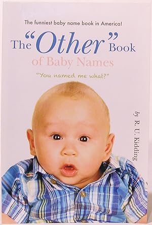 The Other Book of Baby Names: "You Named Me What?"