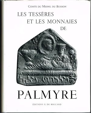 Les tessères et les monnaies de Palmyre: Un art, une culture et une philosophie grecs dans les mo...