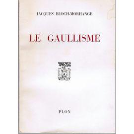 Seller image for Le Gaullisme. for sale by JLG_livres anciens et modernes