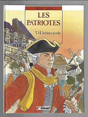 Les Patriotes : L'Héritier perdu, tome 1