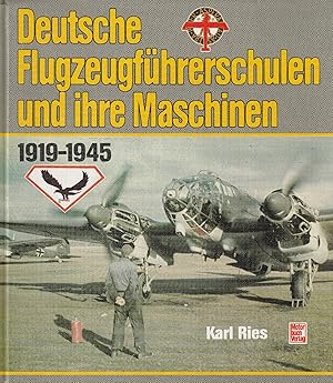 Seller image for Deutsche Flugzeugfuhrerschulen und ihre Maschinen 1919-1945 for sale by Messinissa libri