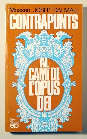 Seller image for CONTRAPUNTS AL CAM DE L'OPUS DEI - Barcelona 1969 for sale by Llibres del Mirall