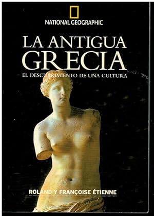 Seller image for LA ANTIGUA GRECIA. EL DESCUBRIMIENTO DE UNA CULTURA. Trad. Francisco R. de Lecea. for sale by angeles sancha libros