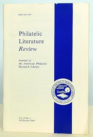Image du vendeur pour Philatelic Literature Review Second Series, Vol. 33 No. 2 Whole No. 123 Second Quarter 1984 mis en vente par Argyl Houser, Bookseller