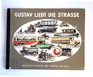 Bild des Verkäufers für Gustav liebt die Strasse. zum Verkauf von erlesenes · Antiquariat & Buchhandlung