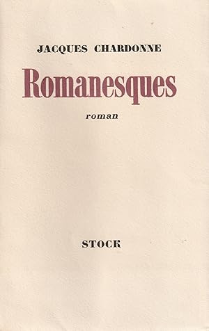 Romanesques. Édition originale.