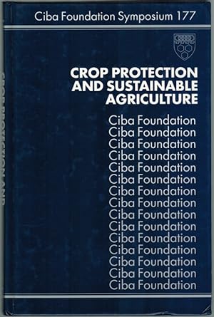 Crop Protetion and Sustainable Agriculture. A Wiley-Interscience Publication. [= Ciba Foundation ...