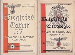 Walpürgis Stratégie, Essai Sur La Stratégie Allemande. Siegfried Taktik, Essai Sur La Tactique Al...