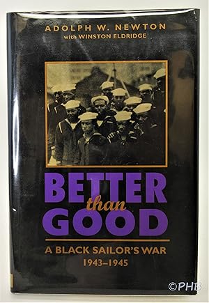 Better Than Good: A Black Sailor's War, 1943-1945