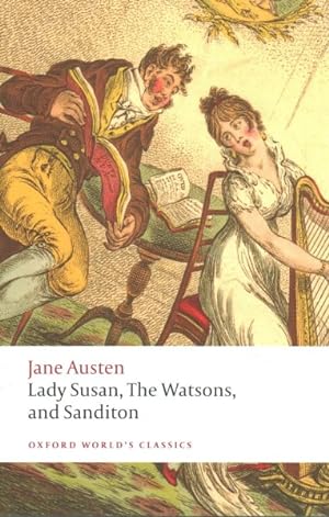 Seller image for Lady Susan, The Watsons, and Sanditon : Unfinished Fictions and Other Writings for sale by GreatBookPrices