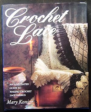 Bild des Verkufers fr Crochet Lace: An Illustrated Guide to Making Crochet Lace Fabrics zum Verkauf von booksbesidetheseaside