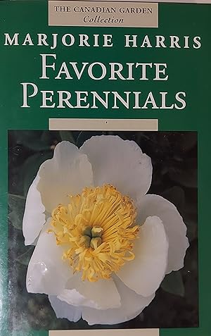 Seller image for Majorie Harris' Favorite Perennials (The Canadian Garden Collection) for sale by Mister-Seekers Bookstore